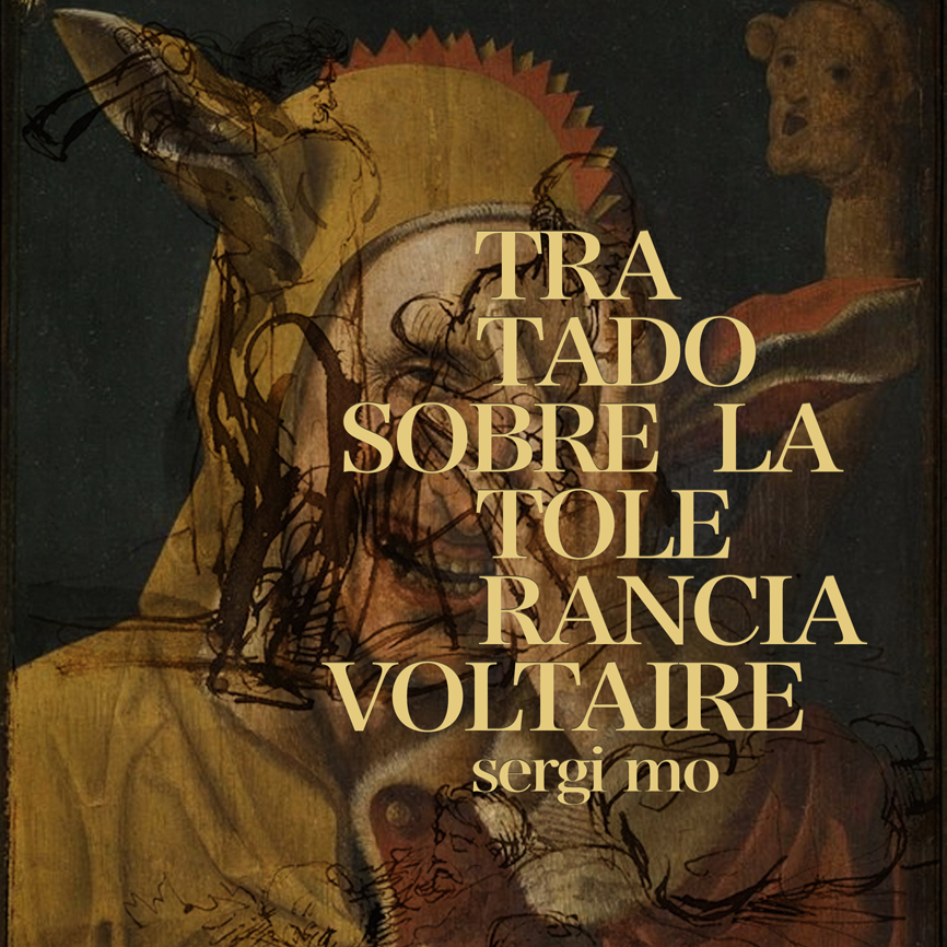 SERGI MO – «Tratado sobre la tolerancia. Voltaire.»