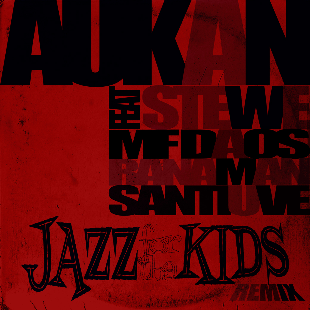 AUKAN presenta «Jazz for tha kids» (Remix)
