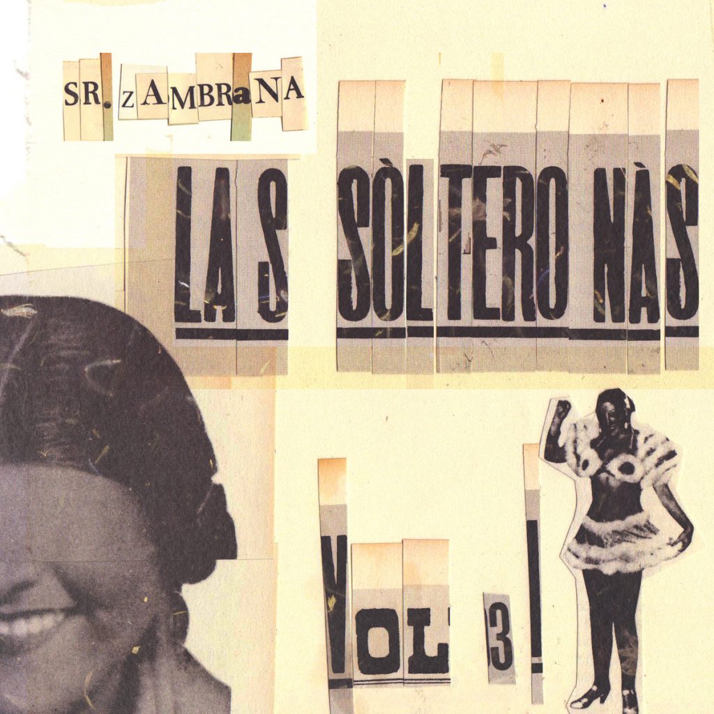 SR. ZAMBRANA presenta «Las Solteronas Vol. 3»