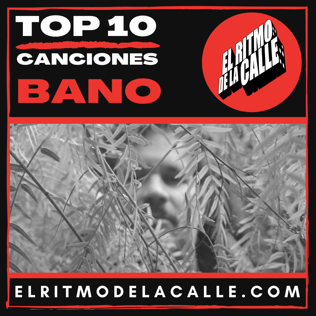 BANO y su «TOP 10 Canciones»